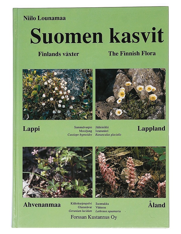 Suomen kasvit = Finlands växter = The Finnish flora - Niilo Lounamaa - Lemmikki- ja luontokirjat - 10105459304 - 0