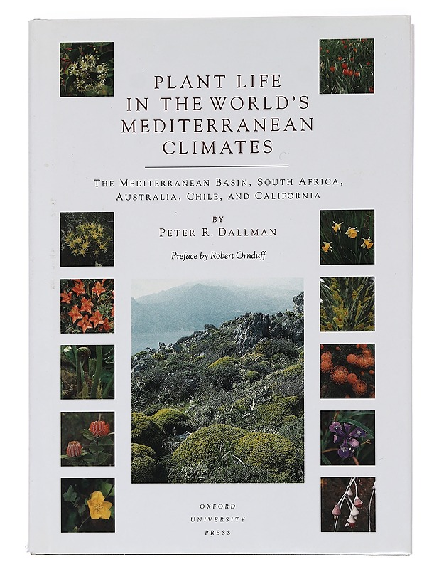 Plant life in the world's mediterranean climates : the Mediterranean basin, South Africa, Australia, Chile, and California - by Peter R. Dallman - Lemmikki- ja luontokirjat - 10105459318 - 0