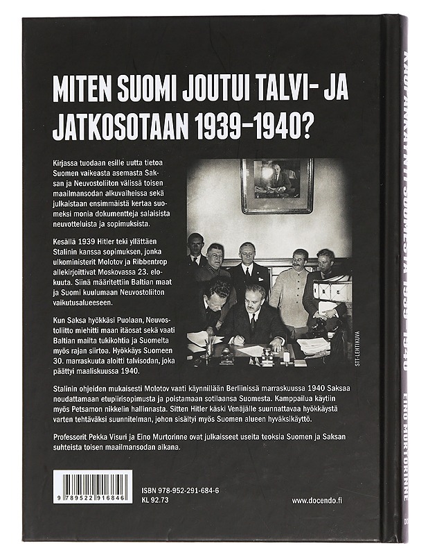Hitlerin ja Stalinin kaupankäynti Suomesta 1939-1940 : kiista Suomen asemasta Saksan ja Neuvostoliiton vaikutuspiirissä - Visuri, Pekka - Historiakirjat - 10105459322 - 1