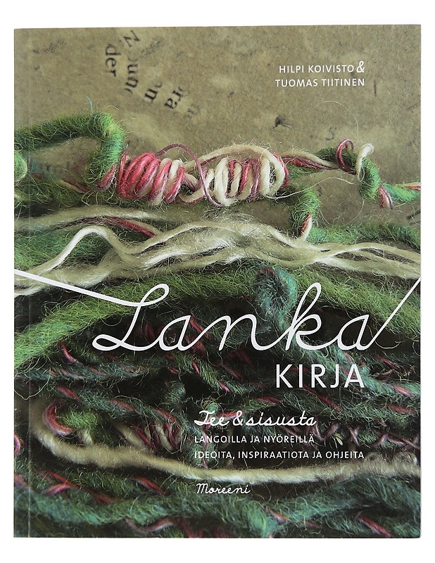 Lankakirja : tee ja sisusta - Koivisto, Hilpi - Tietokirjat ja oppaat - 10105459323 - 0