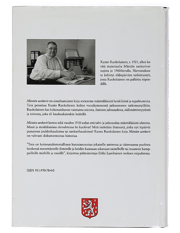Mäntän sankarit : vuoden 1918 sodan, talvisodan ja jatkosodan mänttäläiset sankarivainajat - Ruokolainen, Kunto - Historiakirjat - 10105459326 - 1