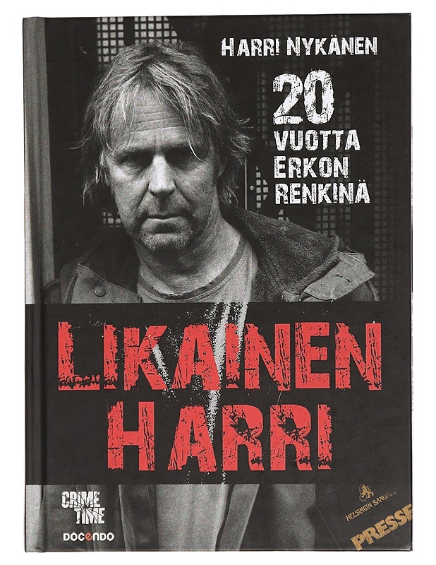 Likainen Harri : 20 vuotta Erkon renkinä - Harri Nykänen - Elämäkerrat ja muistelmat - 10105459331 - 0