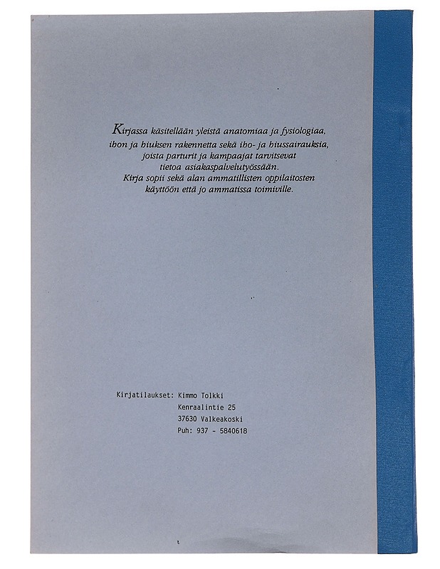 Anatomiaa ja fysiologiaa parturi-kampaajille - Tietokirjat ja oppaat - 10105459353 - 1