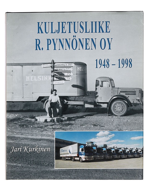 Kuljetusliike R. Pynnönen oy 1948-1998 - Jari Kurkinen - Historiakirjat - 10105459380 - 0