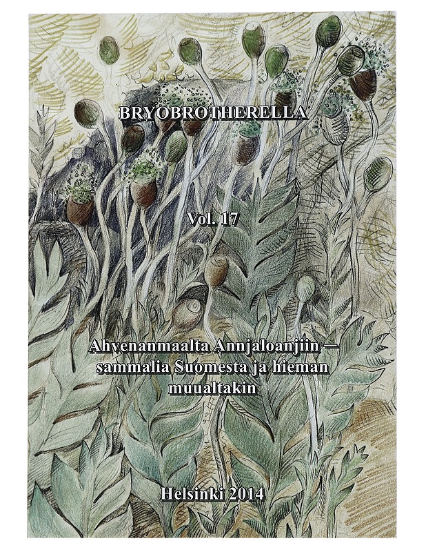 Ahvenanmaalta Annjaloanjiin ? sammalia Suomesta ja hieman muualtakin - Piippo, Sinikka - Tietokirjat ja oppaat - 10105459386 - 0