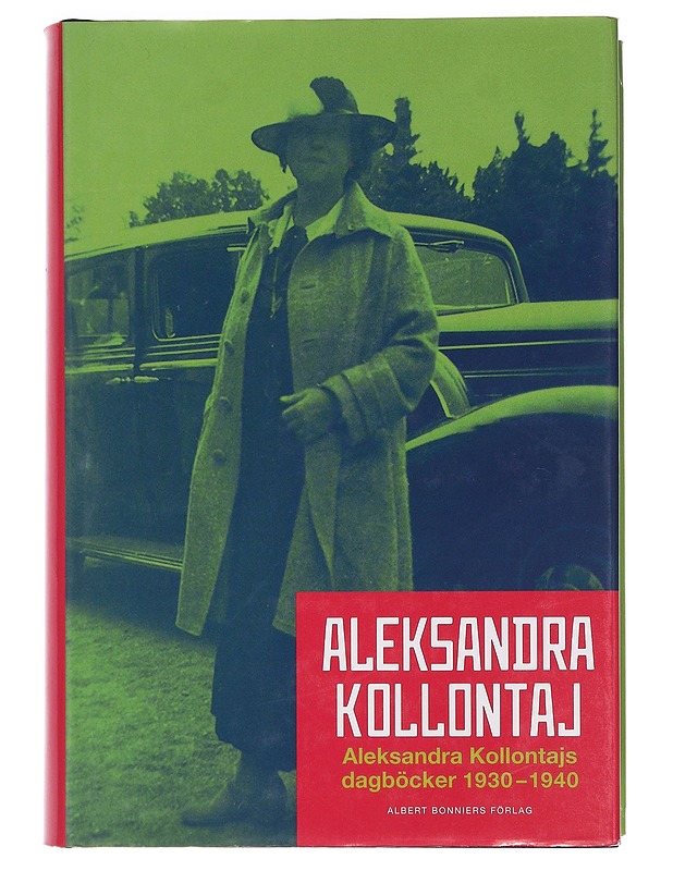Aleksandra Kollontajs dagböcker 1930-1940 - Kollontai, Aleksandra - Elämäkerrat ja muistelmat - 10105459417 - 0