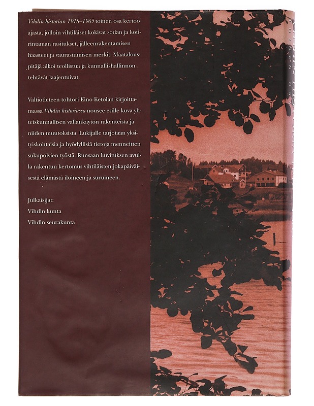 Vihdin historia 1918-1965 : maanjaon aika. Osa 2, 1939-1965 - Ketola, Eino - Historiakirjat - 10105459410 - 1