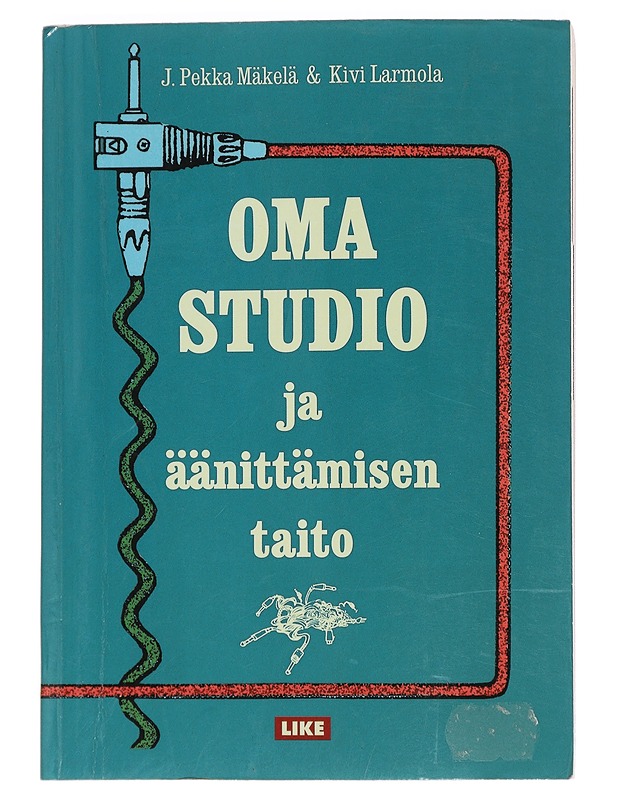 Oma studio ja äänittämisen taito - Mäkelä, J. Pekka - Musiikki- ja elokuvakirjat - 10105459425 - 0