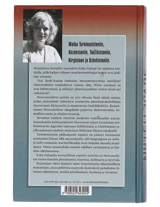 Sovjetistan : matka Turkmenistaniin, Kazakstaniin, Tadzikistaniin, Kirgisiaan ja Uzbekistaniin - Fatland, Erika - Historiakirjat - 10105459438 - 1