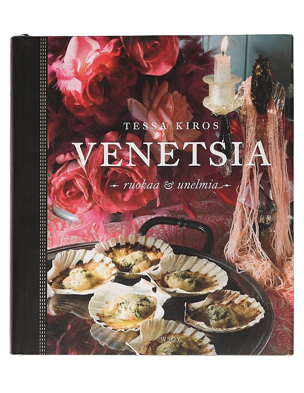 Venetsia : ruokaa & unelmia - Kiros, Tessa - Ruokakirjat - 10105459459 - 0