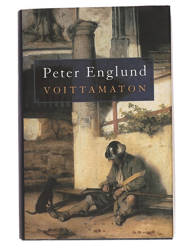 Voittamaton : erään miehen tie Ruotsin suurvalta-aikana - Englund, Peter - Historiakirjat - 10105459450 - 0