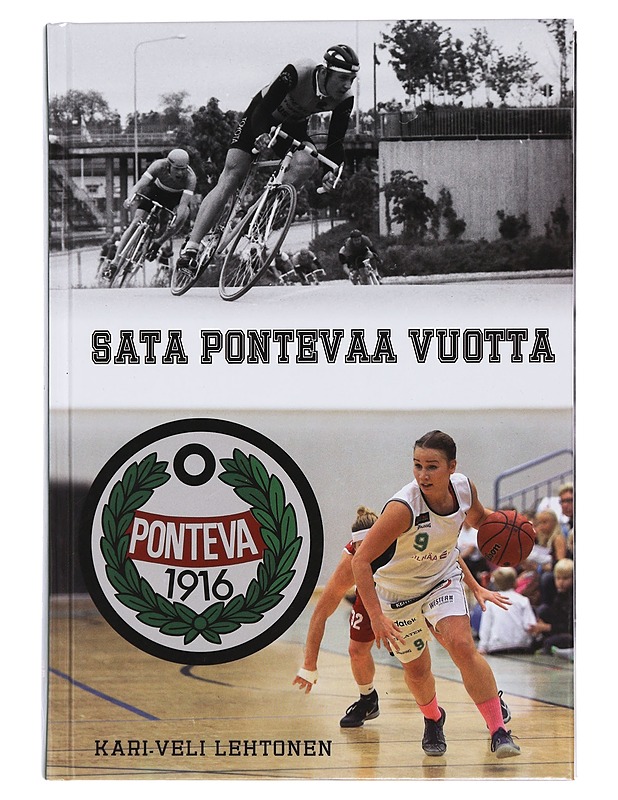 Sata Pontevaa vuotta : Hyvinkään Ponteva 1916-2016 - Lehtonen, Kari-Veli - Harrastekirjat - 10105459458 - 0