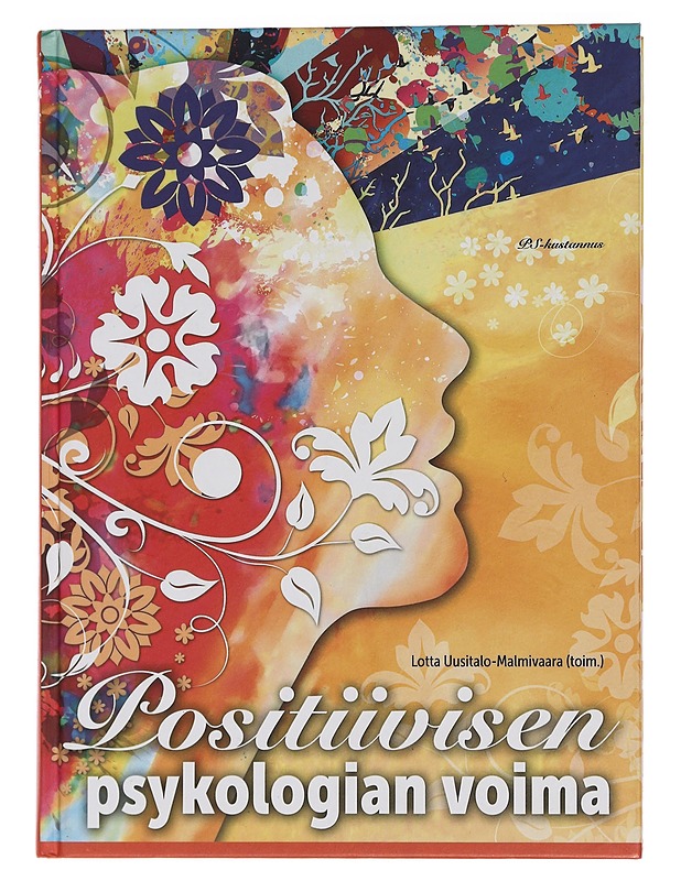 Positiivisen psykologian voima - Uusitalo, Lotta - Hyvinvointikirjat - 10105459479 - 0