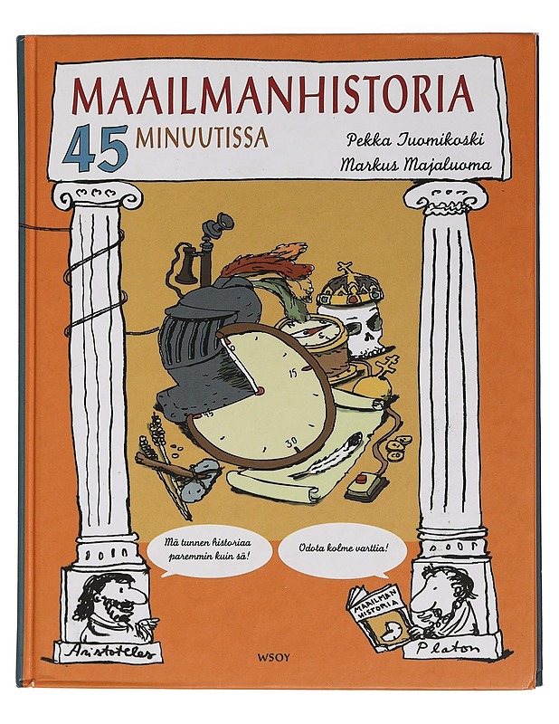 Maailmanhistoria 45 minuutissa - Tuomikoski, Pekka - Historiakirjat - 10105459480 - 0