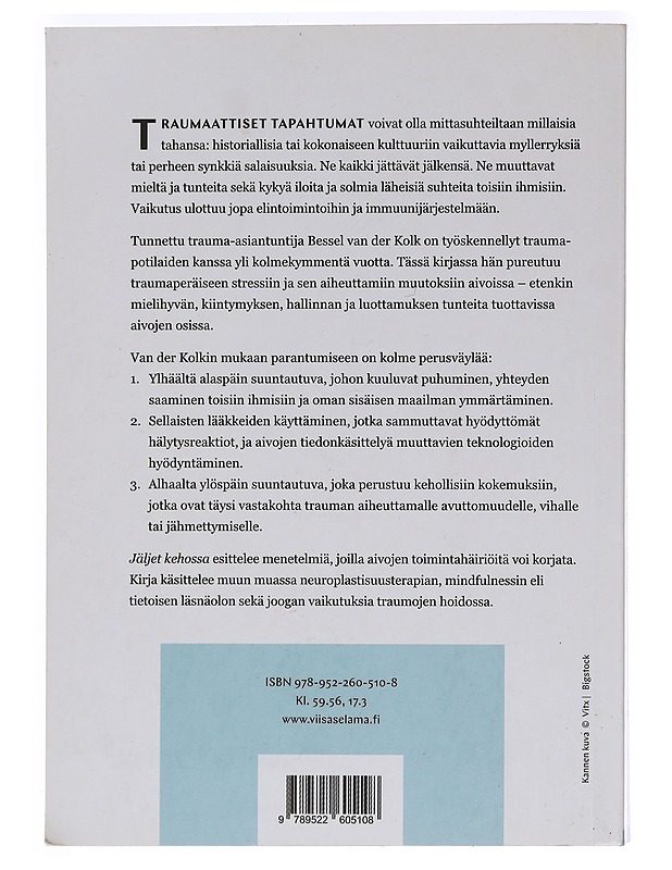 Jäljet kehossa : Trauman parantaminen aivojen, mielen ja kehon avulla - Van der Kolk, Bessel A. - Tietokirjat ja oppaat - 10105459484 - 1