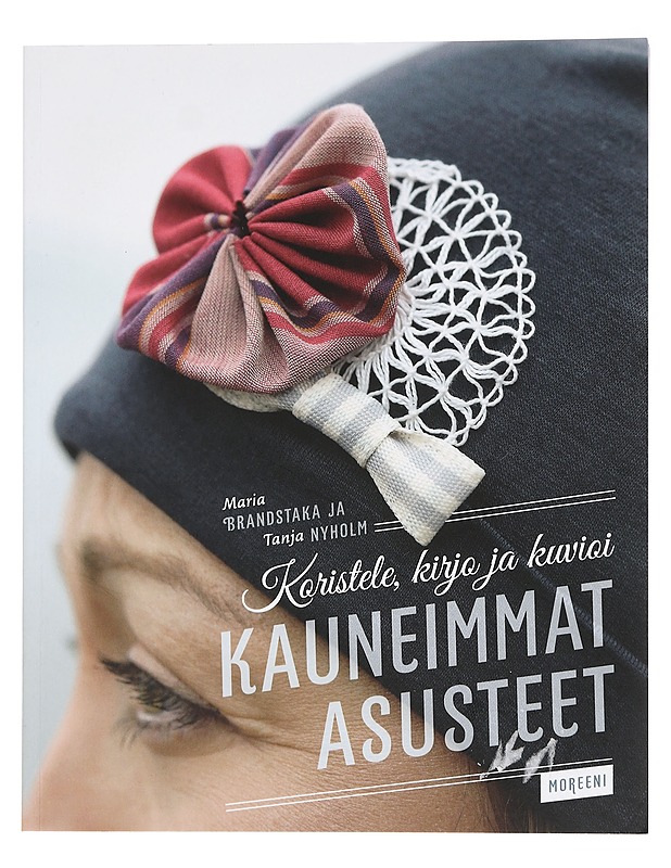 Koristele, kirjo ja kuvioi kauneimmat asusteet - Brandstaka, Maria - Tietokirjat ja oppaat - 10105459494 - 0