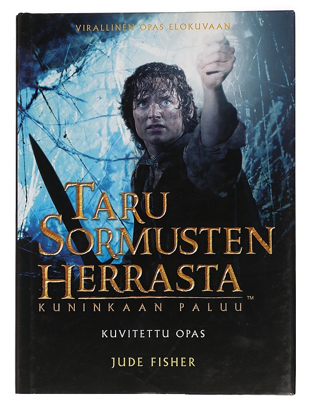 Taru sormusten herrasta. Kuninkaan paluu : Kuvitettu opas - Fisher, Jude - Fantasia- ja scifi - 10105459570 - 0