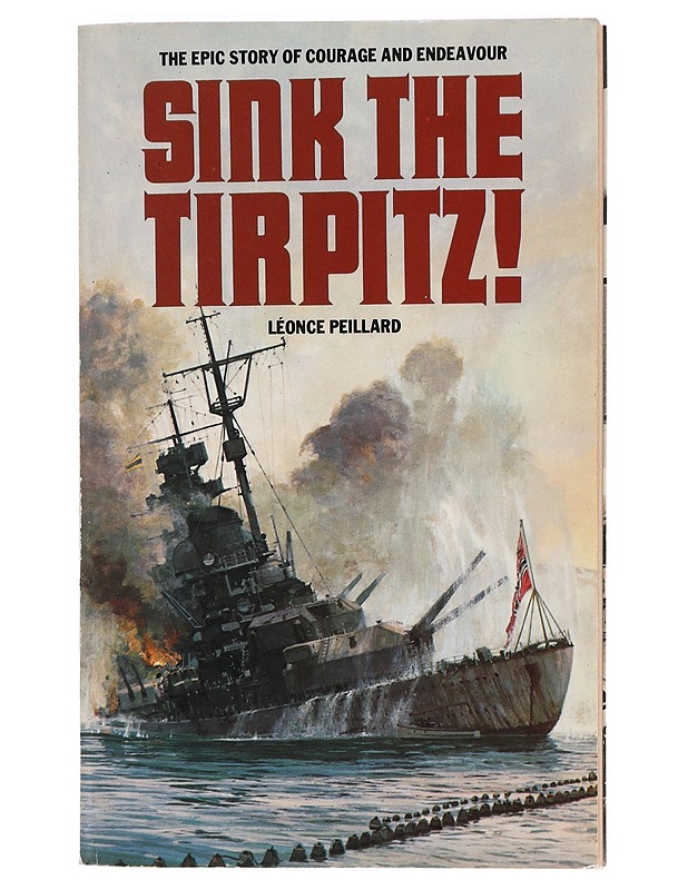 Sink The Tirpitz! - Peillard, Leonce - Romaanit ja novellit - 10105459597 - 0