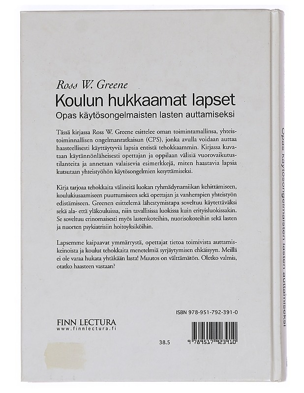 Koulun hukkaamat lapset : opas käytösongelmaisten lasten auttamiseksi - Greene, Ross W. - Tietokirjat ja oppaat - 10105459687 - 1