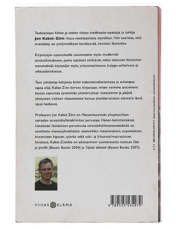Kehon ja mielen viisaus : tietoisen läsnäolon parantava voima - Kabat-Zinn, Jon - Harrastekirjat - 10105459695 - 1