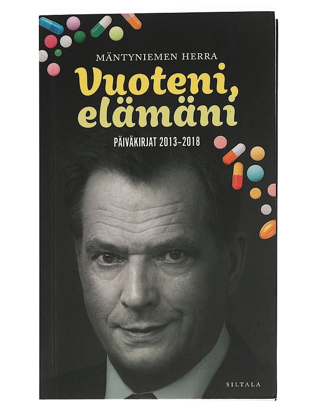 Vuoteni, elämäni : päiväkirjat 2013-2018 - Mäntyniemen herra - Elämäkerrat ja muistelmat - 10105459726 - 0