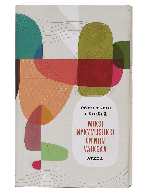 Miksi nykymusiikki on niin vaikeaa - Osmo Tapio Räihälä - Romaanit ja novellit - 10105459752 - 0