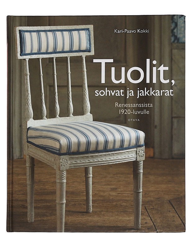 Tuolit, sohvat ja jakkarat - Kokki, Kari-Paavo - Historiakirjat - 10105459748 - 0