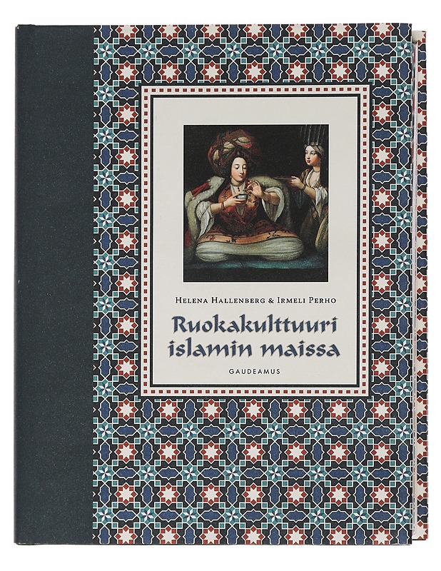 Ruokakulttuuri islamin maissa - Hallenberg, Helena - Historiakirjat - 10105459781 - 0
