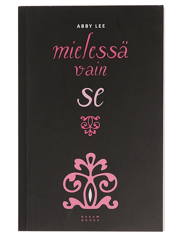 Mielessä vain se - Lee, Abby - Romaanit ja novellit - 10105459782 - 0