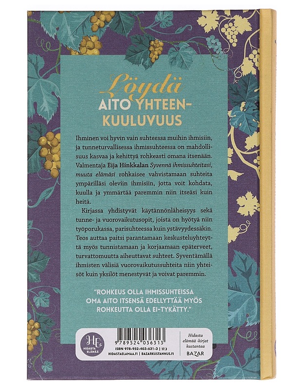 Syvennä ihmissuhteitasi, muuta elämäsi - Eija Hinkkala - Tietokirjat ja oppaat - 10105459796 - 1