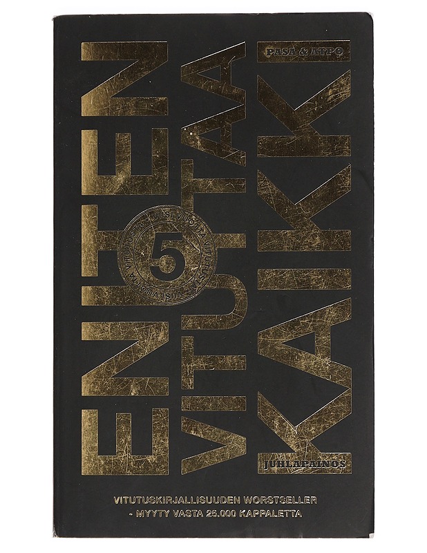 Eniten vituttaa kaikki : juhlapainos - Pasa - Romaanit ja novellit - 10105459804 - 0