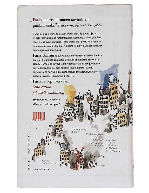 Pariisi kutsuu : oppaina 64 kuuluisuutta : elämyksiä, kohtaloita, erotiikkaa - Tarmio, Hannu - Historiakirjat - 10105459866 - 1