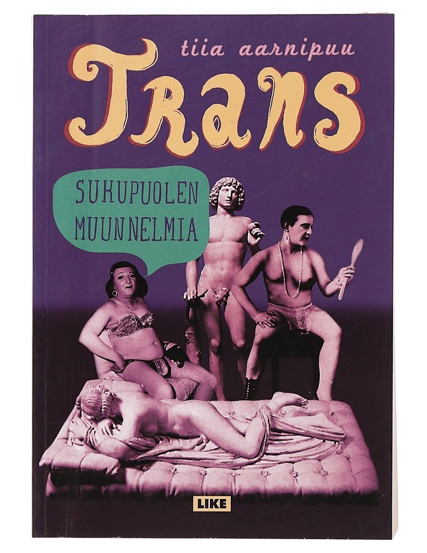 Trans : sukupuolen muunnelmia - Tiia Aarnipuu - Historiakirjat - 10105459937 - 0
