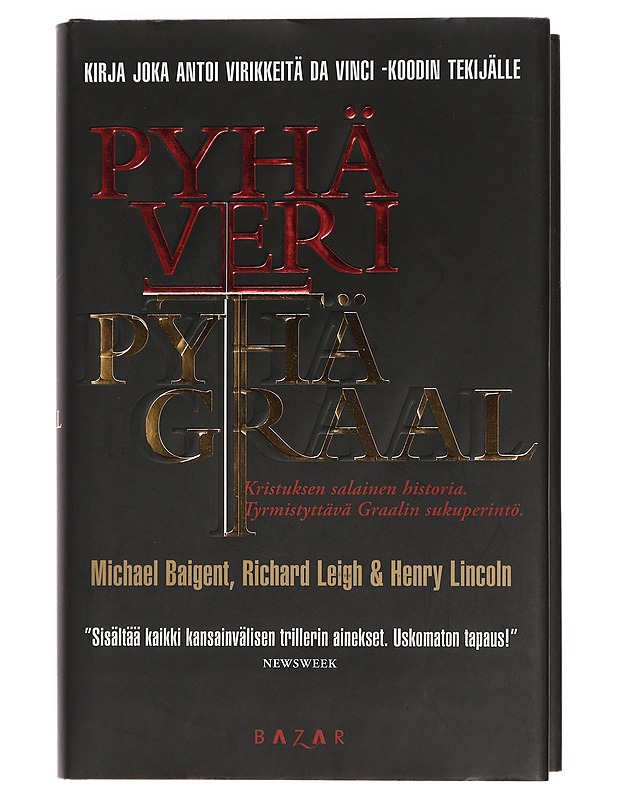 Pyhä veri, Pyhä Graal - Baigent, Michael - Historiakirjat - 10105459961 - 0