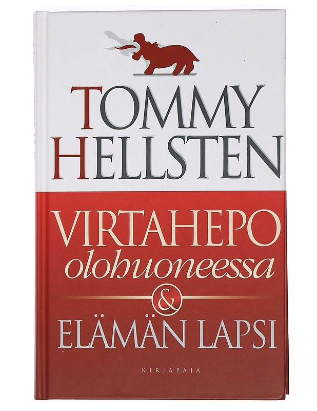 Virtahepo olohuoneessa & Elämän lapsi - Tommy Hellsten - Hyvinvointikirjat - 10105459989 - 0