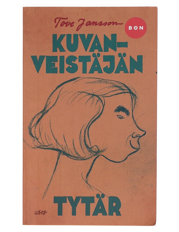 Kuvanveistäjän tytär - Jansson, Tove - Elämäkerrat ja muistelmat - 10105459992 - 0
