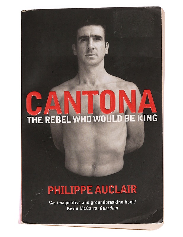 Cantona : the rebel who would be king - Philippe Auclair - Elämäkerrat ja muistelmat - 10105459997 - 0