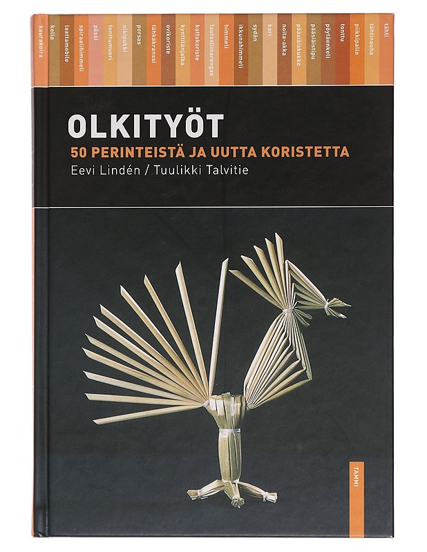 Olkityöt : 50 perinteistä ja uutta olkikoristetta - Lindén, Eevi - Joulukirjat - 10105460019 - 0