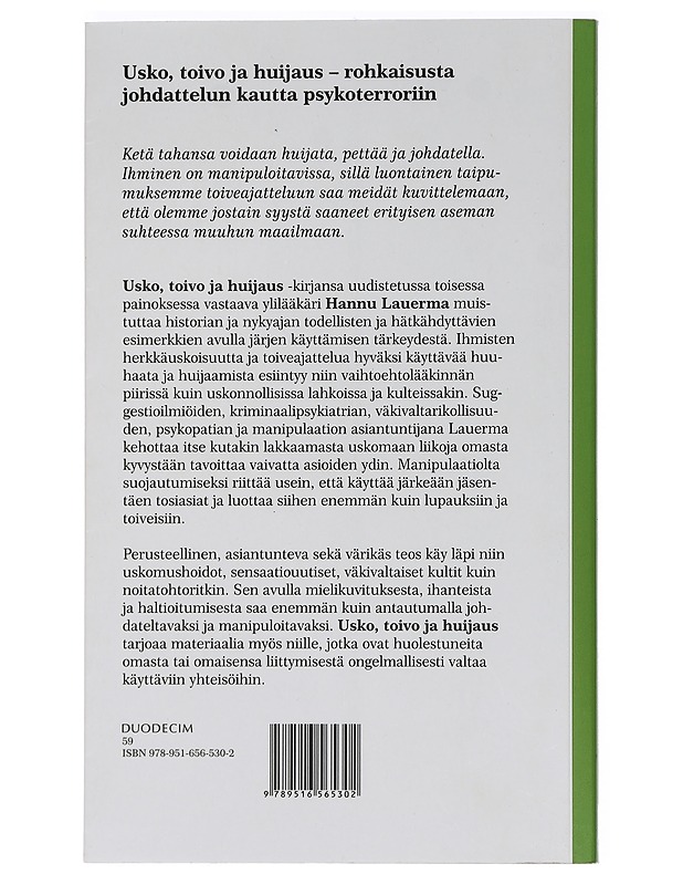 Usko, toivo ja huijaus : rohkaisusta johdattelun kautta psykoterroriin - Hannu Lauerma - Tietokirjat ja oppaat - 10105460018 - 1