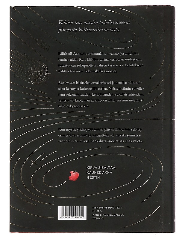 Kurittomat : jumalattaria, nykynaisia ja muita kauheita akkoja - Pulakka, Kaisa - Historiakirjat - 10105460048 - 1