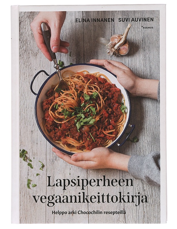 Lapsiperheen vegaanikeittokirja : helppo arki Chocochilin resepteillä - Innanen, Elina - Ruokakirjat - 10105460042 - 0