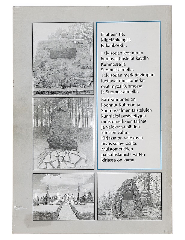 Raatteen tieltä Kilpelänkankaalle : tarinoita talvisodan muistomerkeiltä - Kinnunen, Kari - Historiakirjat - 10105460112 - 1