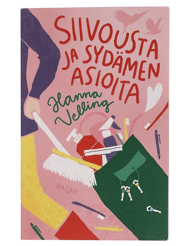 Siivousta ja sydämen asioita - Hanna Velling - Kaunokirjallisuus - 10105460118 - 0