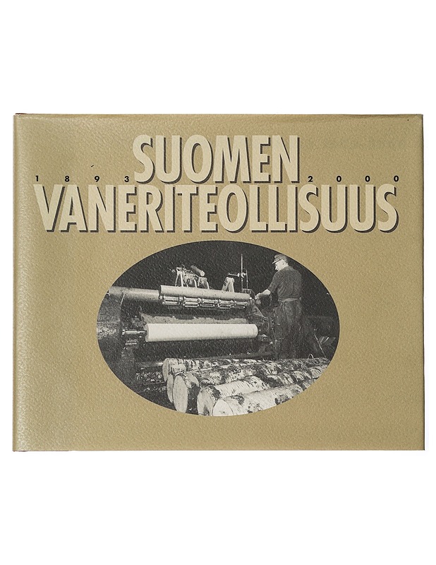 Suomen vaneriteollisuus 1893-2000 - Hannu Koponen - Historiakirjat - 10105460133 - 0