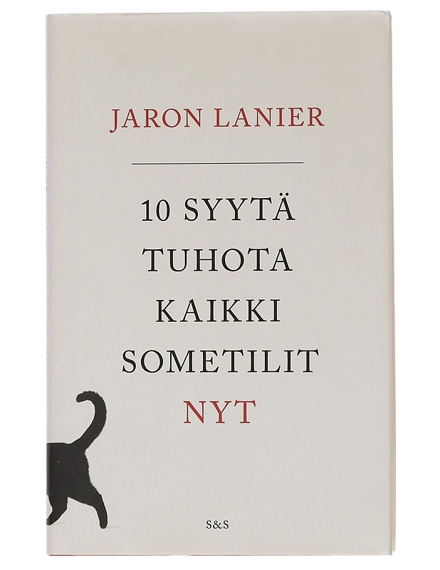 10 syytä tuhota kaikki sometilit nyt - Lanier, Jaron - Tietokirjat ja oppaat - 10105460142 - 0