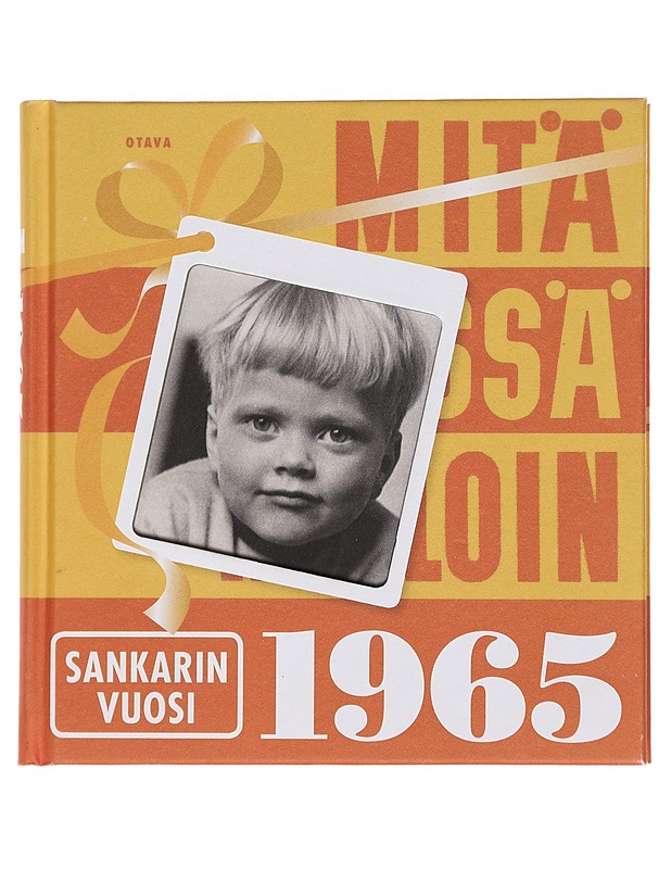 Mitä missä milloin 1965 : sankarin vuosi - Historiakirjat - 10105460152 - 0