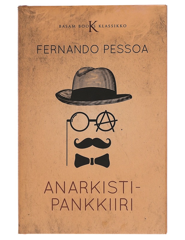 Anarkistipankkiiri - Pessoa, Fernando - Romaanit ja novellit - 10105460178 - 0