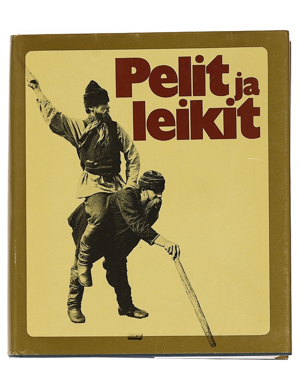 Kalevalaseuran vuosikirja. 61, Pelit ja leikit - Laaksonen, Pekka - Historiakirjat - 10105460185 - 0