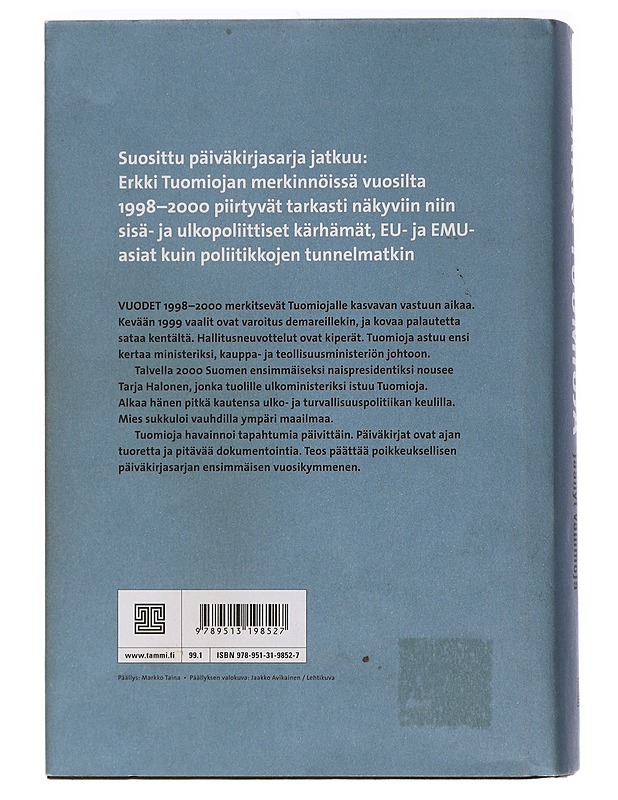 Ei kai eilisestä jäänyt vammoja : poliittiset päiväkirjat 1998-2000 - Tuomioja, Erkki - Elämäkerrat ja muistelmat - 10105460190 - 1
