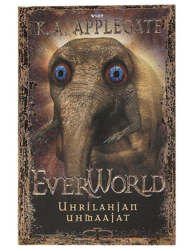 Uhrilahjan uhmaajat - Applegate, Katherine - Romaanit ja novellit - 10105460232 - 0